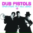 Dub Pistols (Feat. TK and Blu Jemz)