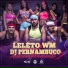 MC Leléto, MC WM feat. DJ Pernambuco