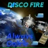 Disco Fire