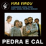 Pedra E Cal