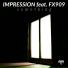 Impression feat. FX909