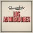 Los Admiradores