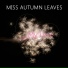 Miss Autumn Leaves