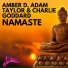 Amber D, Adam Taylor, Charlie Goddard