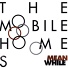 The Mobile Homes