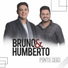 Bruno e Humberto