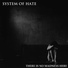 System Of Hate