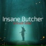 Insane Butcher