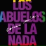 Los Abuelos De La Nada
