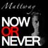 Mattway - Now Or Never (Alex Guesta Mix)