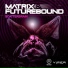 Matrix & Futurebound