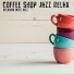 Coffee Shop Jazz Relax