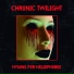 Chronic Twilight