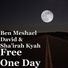 Ben Meshael David, Sha irah Kyah