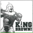 King Brown!