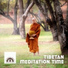 Mindfullness Meditation World