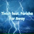 Tivish feat. Farisha