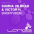 Somna vs. Brad & Victor H