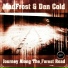 MadFrost, Den Cold