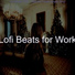 Lofi Beats for Work