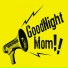 Goodnight Mom