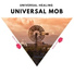Universal Mob