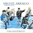 Miguel Arraigo, Baboon Roots