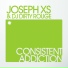 Joseph XS, DJ Dirty Rouge