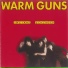 Warm Guns