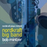 Nordkraft Big Band & Bob Mintzer