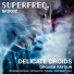 Delicate Droids
