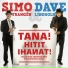 Simo Frangén, Dave Lindholm