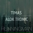 Timas, Alok Tronic