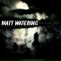Matt Watering