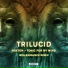 Trilucid