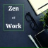 Zen Music for Work
