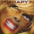 Therapy?
