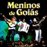 Meninos de Goiás feat. Reginho