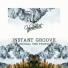 Instant Groove