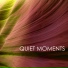 Quiet Moments