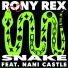 Rony Rex feat. Nani Castle