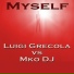 Luigi Grecola vs. DJ Mko