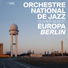 Olivier Benoit, Orchestre National de Jazz
