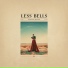Less Bells