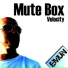 Mute Box