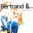 Bertrand &...