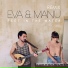 Eva & Manu