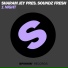 Sharam Jey, Soundz Fresh