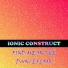 Ionic Construct