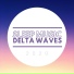 Deep Sleep Music Delta Binaural 432 Hz
